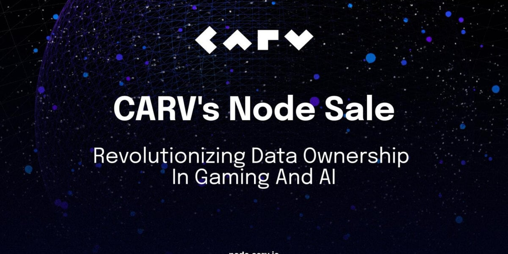 CARV объявляет о продаже децентрализованных узлов, чтобы произвести революцию в области владения данными в играх и искусственном интеллекте